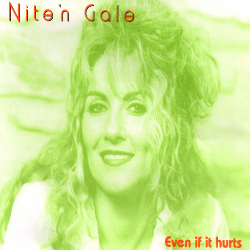 Nite'n Gale | Even If It Hurts